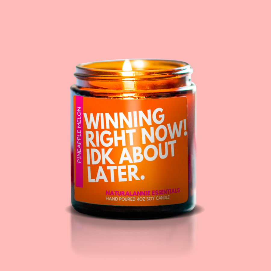 Winning Right Now! IDK About Later Pineapple & Melon Candle